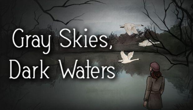 تحميل لعبة Gray Skies Dark Waters بكراك PLAZA برابط مباشر و تورنت