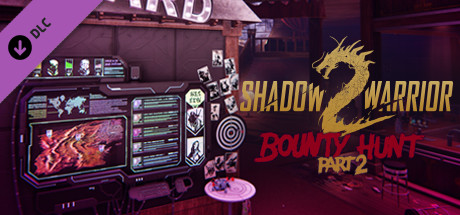 تحميل لعبة Shadow Warrior 2 Bounty Hunt DLC Part 2 بكراك CODEX برابط مباشر و تورنت